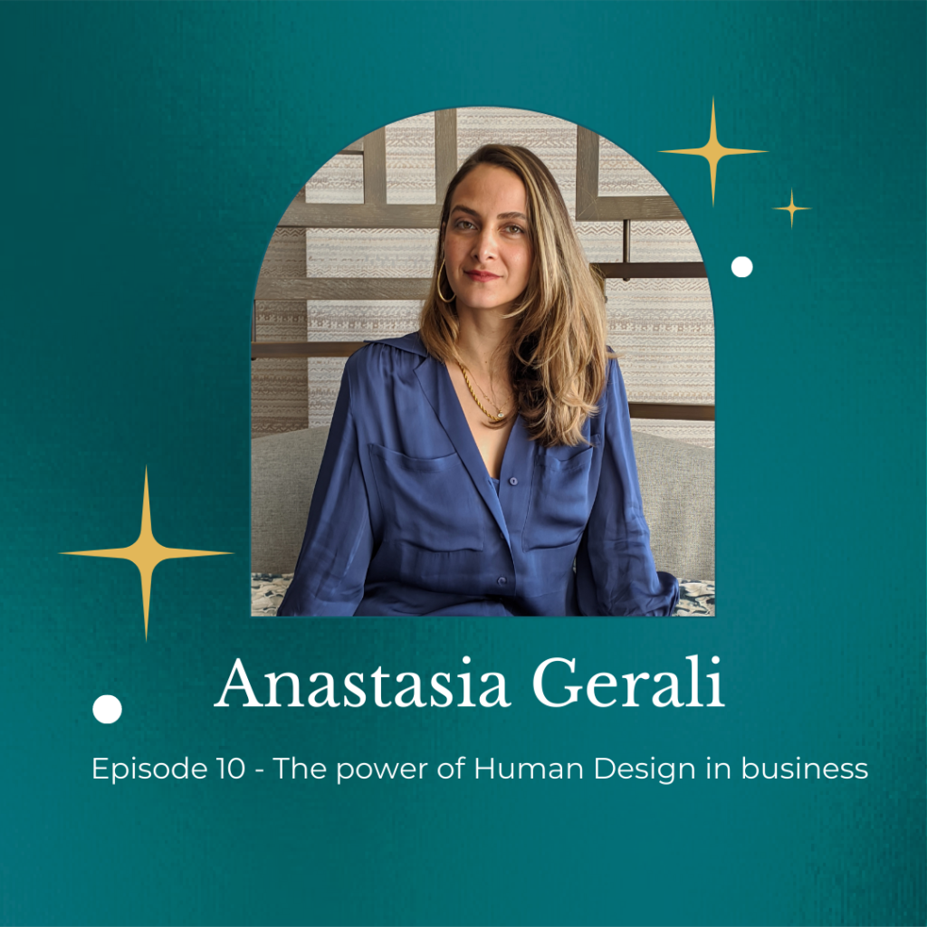#Slowisgood – Episode 10 – The power of Human Design in business with Anastasia Gerali